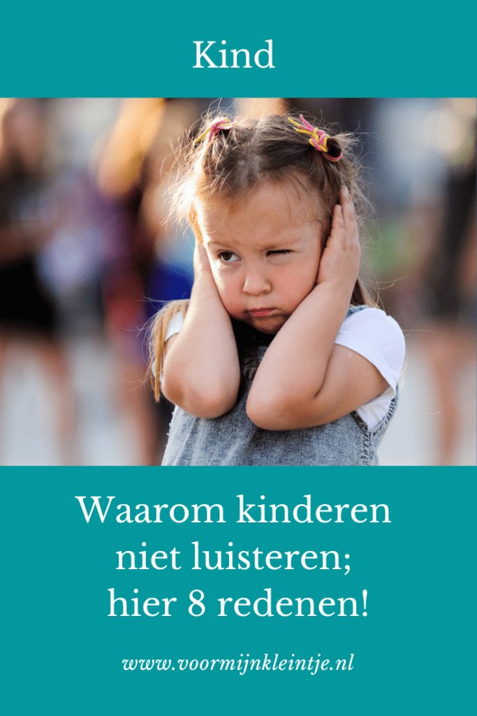 waarom kinderen niet luisteren