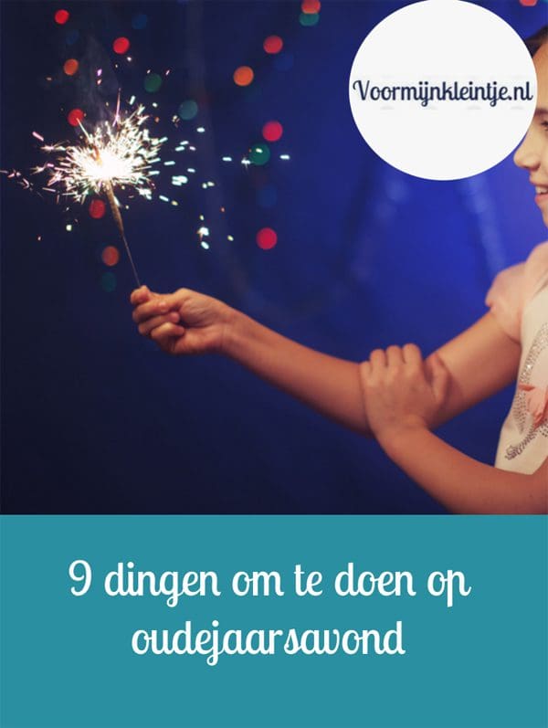 9 dingen om te doen op oudejaarsavond