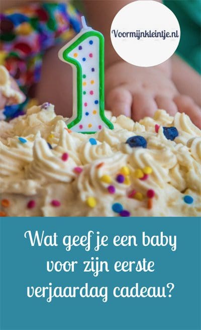 Electrificeren Chirurgie Arbeid Wat geef je een baby voor zijn eerste verjaardag cadeau? –  Voormijnkleintje.nl