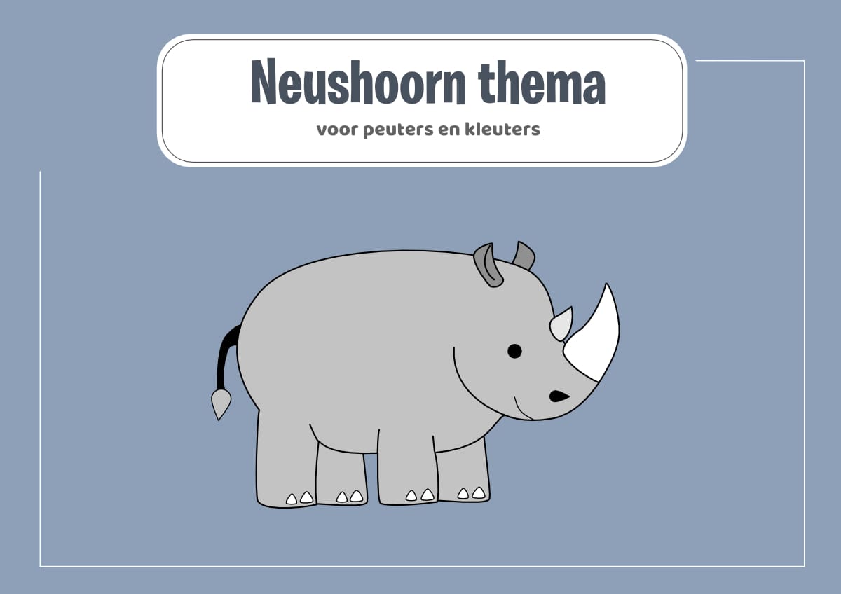 VVE thema neushoorn voor peuters en kleuters
